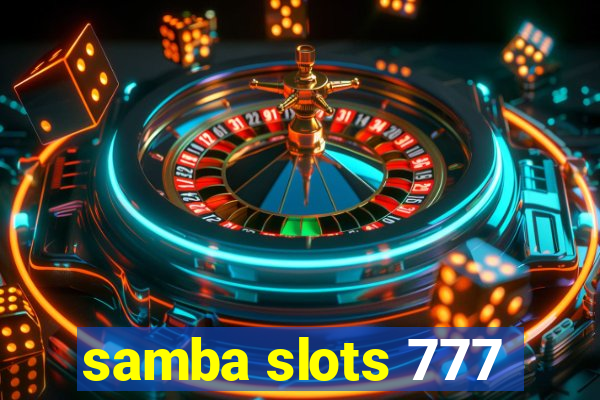 samba slots 777